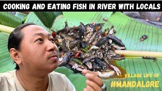 CooKing and Eating Fish in river with LOCALS | Village Life | GARO HILLS