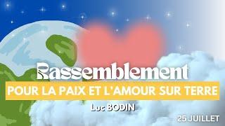 Rassemblement pour la paix et l’amour sur Terre - 25 juillet