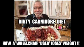 How a Wheelchair User Loses Weight with NO EXERCISE - Dirty Carnivore Diet