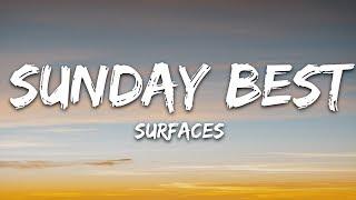 Surfaces - Sunday Best (Lyrics) "feeling good like i should"