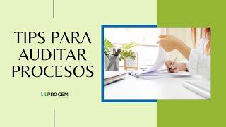 10 tips para auditar tus procesos