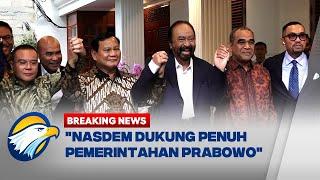BREAKING NEWS - NasDem Nyatakan Dukung Pemerintahan Prabowo-Gibran