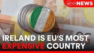 Ireland is now the most expensive country in the EU