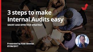 Make your Internal Audits short and effective with these 3 steps!