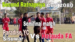 First semifinal | Paradise YC Sisuwar vs Hetauda FA  | second ratnapriya cup 2080