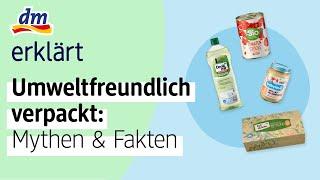 Umweltfreundliche Verpackungen: Mythen & Fakten | dm erklärt