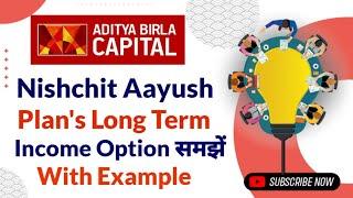 Aditya birla sun life insurance nishchit aayush plan | absli nishchit aayush plan long term income