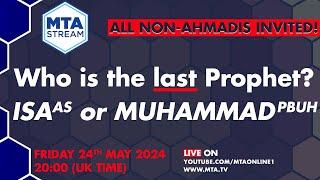 Who is the Last Prophet? MUHAMMAD or ISA | MTA Stream