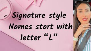 L-Signature | Signature design of my name | Letter “L”