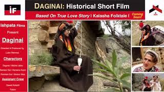 Daginai Short Film promo |Kalash films |Kalasha historical film|