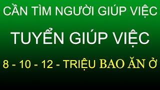 Cần Tìm Người Giúp Việc - Tuyển Giúp Việc, Tìm Việc Làm Tại Đây | Giúp Việc Nhà Bảo Việt #87