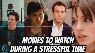 Best Movies To Watch During A Stressful Time