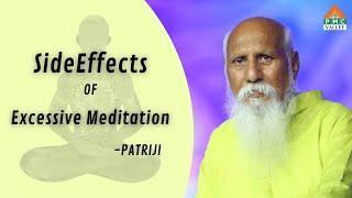 Side Effects of Excessive Meditation | Patriji | Pearls of wisdom | PVI | PMC VALLEY