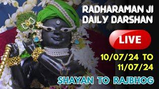 Radharaman Ji Daily Darshan 10/07/24 & 11/07/24 SHAYAN TO RAJBHOG | #radhakrishnadevotion