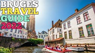 BRUGES TRAVEL GUIDE 2022 - BEST PLACES TO VISIT IN BRUGES BELGIUM IN 2022