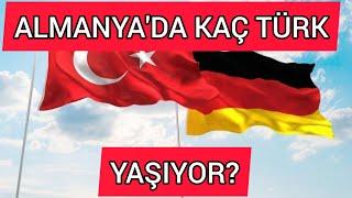 Almanya'da Kaç Türk Yaşıyor?