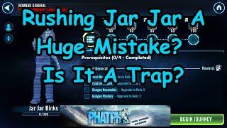 Be Careful Before Rushing Into Farming Jar Jar Right Now - Do You Actually Have the Resources?