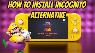 How To Install Incognito alternative On Any Nintendo Switch