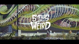 5 Years of the Weird