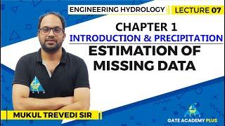 Lecture 07 | Chapter 01 | Estimation of Missing Data | Engineering Hydrology