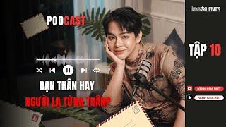 THÉN KÌU SHOW #10 | Bạn Thân Hay Người Lạ Từng Thân?