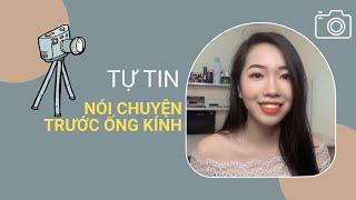 7 MẸO ĐỂ TỰ TIN QUAY VIDEO, LIVESTREAM | NÓI CHUYỆN TRƯỚC ỐNG KÍNH