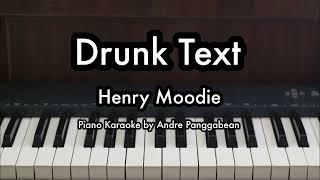 Drunk Text - Henry Moodie | Piano Karaoke by Andre Panggabean