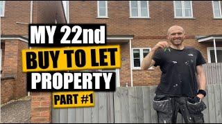 Buy To Let Property Number #22 Part 1 | The Purchase Process