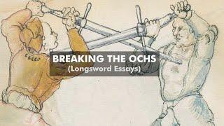 Breaking the Ochs (Longsword Essays 2)