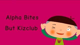 Alpha Bites (Kizclub Version)