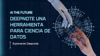 Introducción a Deepnote: Explorando una Poderosa Plataforma Colaborativa de Ciencia de Datos