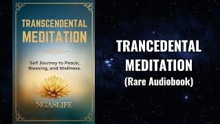 Transcendental Meditation - Ancient Secrets for Inner Peace | Meditation Audiobook