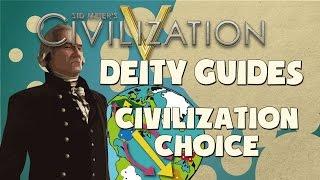 Civilization 5 Deity Strategy Guides - Civilization Choice