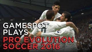 Pro Evolution Soccer 2016 - GameSpot Plays