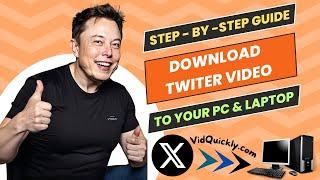 Download Twitter Videos Like a Pro: The Ultimate Guide Using VidQuickly