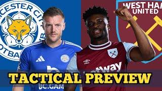 Leicester City vs West Ham Preview | Tactical Breakdown