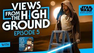 Obi-Wan Kenobi Part 5 LIVE Discussion with Ken Plume - Views from the High Ground