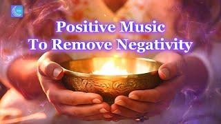 Positive Music To Remove Negativity  396 Hz  Let Go Of Fear, Guilt, Self-Sabotage, Doubt