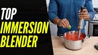 The Best Immersion Blender 2023 | for Faster Smoothies, Soups, and Spreads!