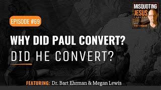 Why Did Paul Convert?  Did He Convert?