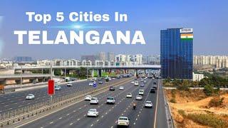 Top 5 Best Cities In Telangana | तेलंगाना के 5 सबसे बड़े शहर 