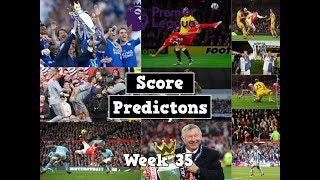 Premier League Predictions - Week 35