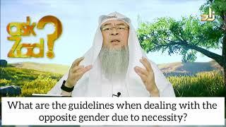 The guidelines when dealing with the opposite gender (non mahram) due to necessity - Assim al hakeem