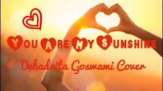 You Are My Sunshine - Debadrita Goswami - Happy Valentine’s Day ️