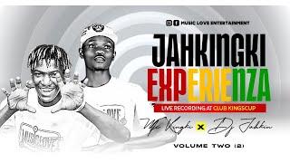 JAHKINGKI EXPERIENZA VOL 2 {DJ JAHKIN FT MC KINGKI} #TheMLECrew LIVE RECORDING AT CLUB KINGSCUP