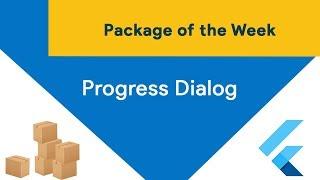 Flutter Progress Dialog (Package of the Week)