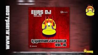 Sesión: Elias Dj - A Quemar Zapatilla Vol. 16 (Bumping & Reboteo)