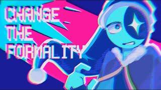 Change the formality // animation meme