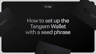 How to set up the Tangem Wallet with a SEED phrase