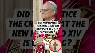 Did you notice the cross that the new pope Leo XIV is wearing?#shorts#celebrity#leoxiv#francis#pope